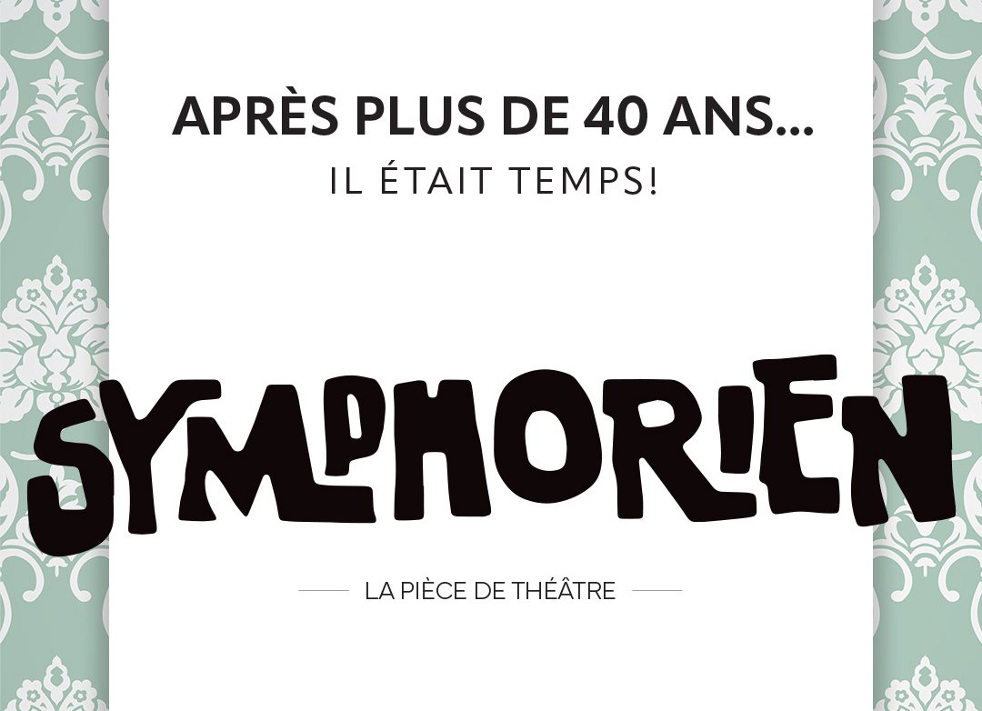 Spectacle Symphorien: La pièce de théâtre présenté au Carré 150  de Victoriaville
