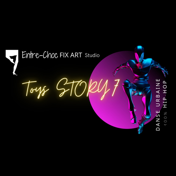 Spectacle L’École de danse L’Entre-Choc: Toys Story 7 | 100% Hip-Hop présenté au Carré 150  de Victoriaville