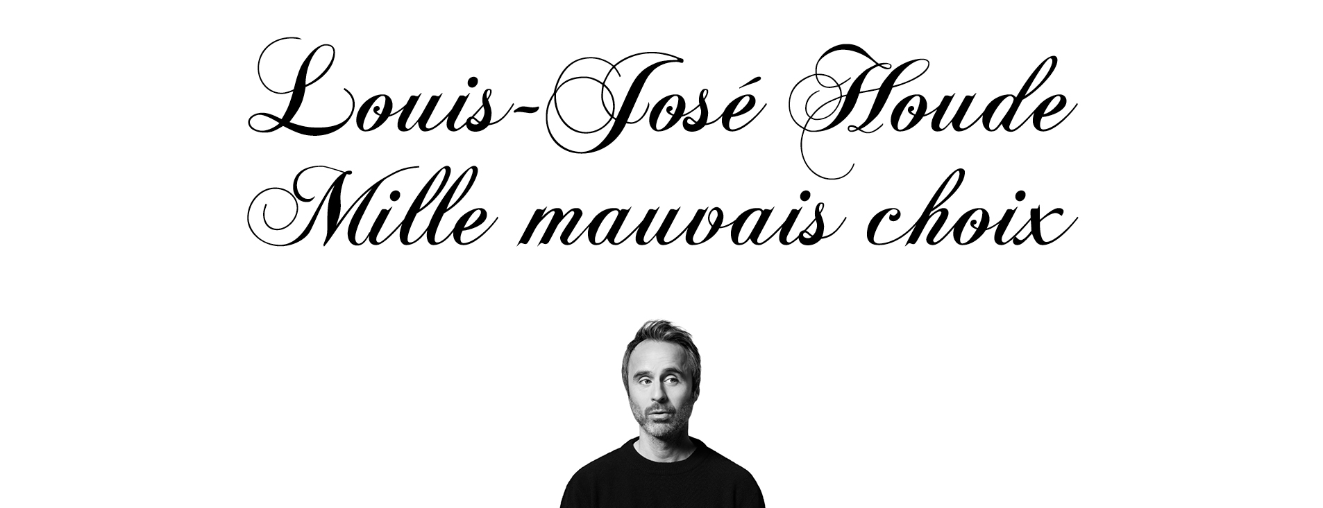 Louis-José Houde - En-tête