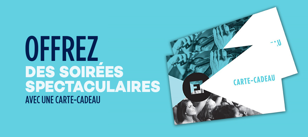 OFFREZ DES SOIRÉES SPECTACULAIRES