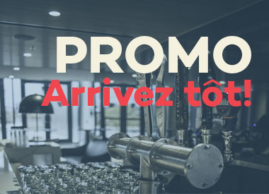 ARRIVEZ TÔT!