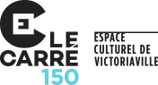 Le Carré 150 | Espace culturel de Victoriaville